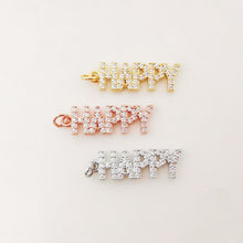 Load image into Gallery viewer, HAPPY/MAMA Pave Charm, 18K Gold Plated Pendant, Necklace Making Charm, CZ Pave letter pendant for mother, Jewelry making Supplies, S1029