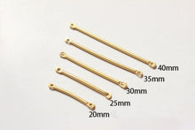 Load image into Gallery viewer, 10pc Long Bar Connector, 18K Matte Gold Plated Bar Charm, 20mm,25mm,30mm,40mm Earring Making Findings GZ208